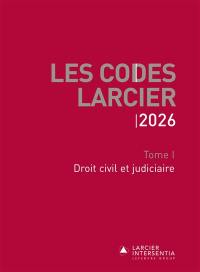 Les codes Larcier. Vol. 1. Droit civil et judiciaire : 2026