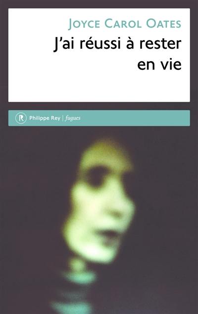 J'ai réussi à rester en vie : récit J'ai réussi à rester en vie : récit