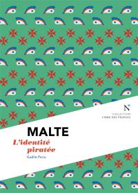 Malte : l'identité piratée