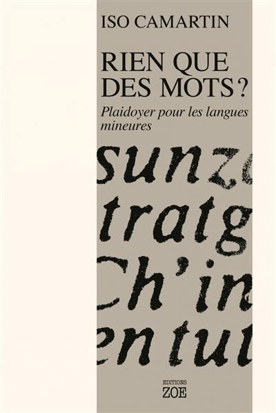 Rien que des mots : plaidoyer pour les langues mineures Rien que des mots : plaidoyer pour les langues mineures