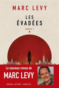 Les évadées. Vol. 1