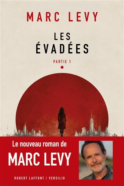 Les évadées. Vol. 1