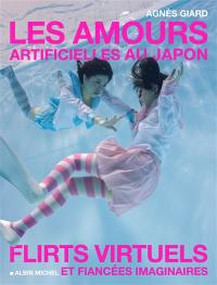 Les amours artificielles au Japon : flirts virtuels et fiancées imaginaires