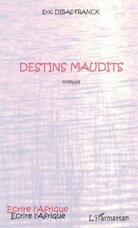 Destins maudits
