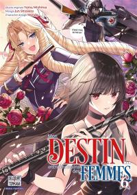 Mon destin... entre les mains des femmes. Vol. 6