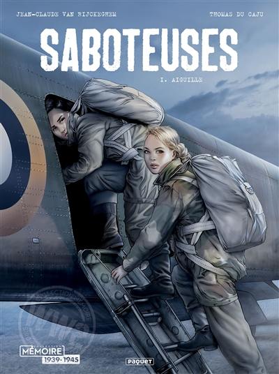 Saboteuses. Vol. 1. Aiguille Saboteuses. Vol. 1. Aiguille