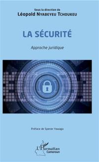 La sécurité : approche juridique