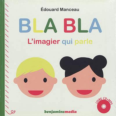 Bla bla : l'imagier qui parle