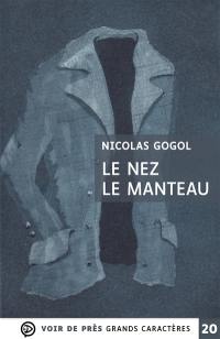 Le nez. Le manteau