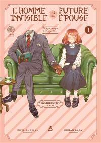 L'homme invisible et sa future épouse. Vol. 1