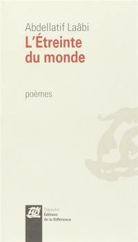 L'étreinte du monde : poèmes