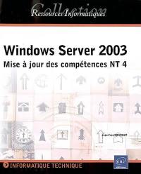 Windows Server 2003 : mise à jour des compétences NT 4 : informatique technique