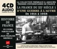 La France du XXe siècle. D'une guerre à l'autre : de 1914 à 1958