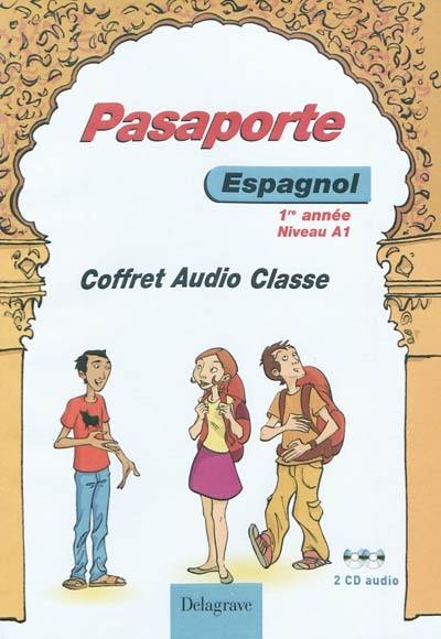 Pasaporte espagnol 1re année niveau A1 : coffret audio classe Pasaporte espagnol 1re année niveau A1 : coffret audio classe