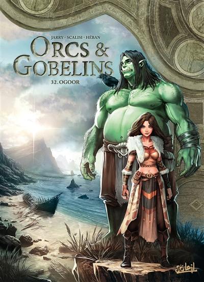 Orcs & gobelins. Vol. 32. Ogoor Orcs & gobelins. Vol. 32. Ogoor