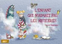 L'enfant qui n'aimait pas les histoires