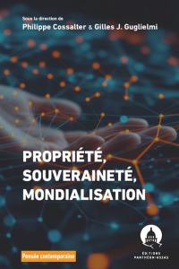 Propriété, souveraineté, mondialisation : regards comparés : colloque international du Centre de droit public comparé de l'université Paris-Panthéon-Assas