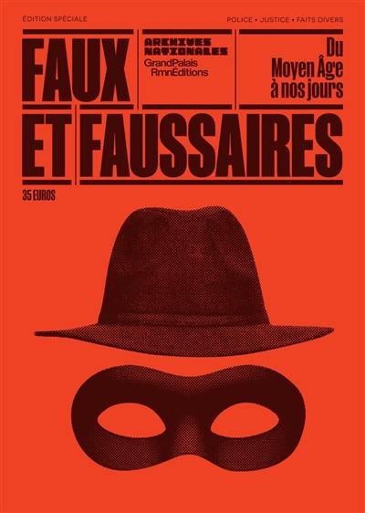 Faux et faussaires : du Moyen Age à nos jours