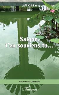 Saigon, t'en souviens-tu...