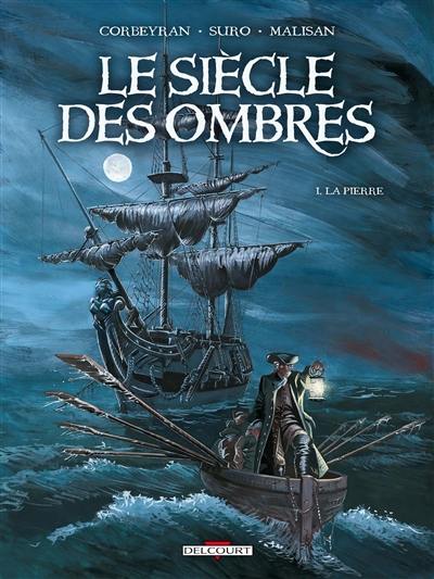 Le siècle des ombres. Vol. 1. La pierre Le siècle des ombres. Vol. 1. La pierre