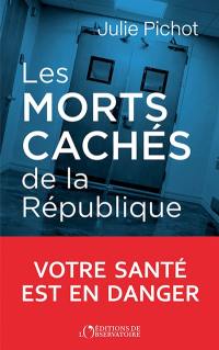 Les morts cachés de la République : enquête sur les déserts médicaux