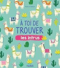 A toi de trouver les intrus A toi de trouver les intrus