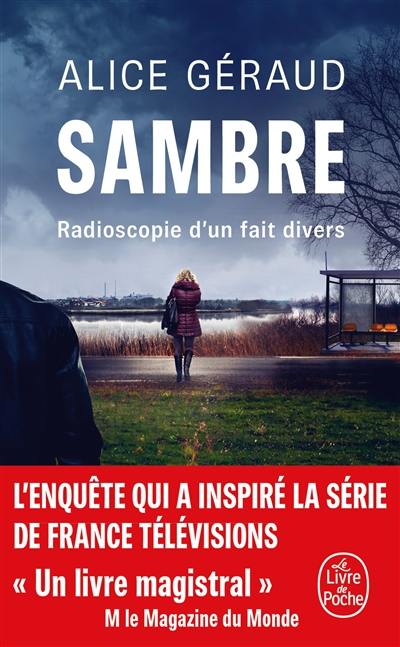 Sambre : radioscopie d'un fait divers Sambre : radioscopie d'un fait divers