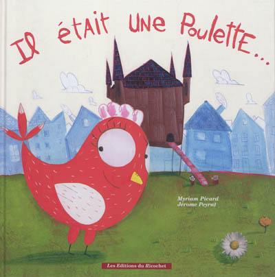 Il était une poulette... Il était une poulette...