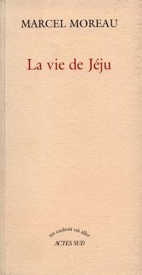 La vie de Jéju