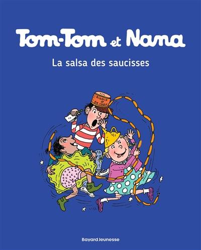 Tom-Tom et Nana. Vol. 30. La salsa des saucisses Tom-Tom et Nana. Vol. 30. La salsa des saucisses