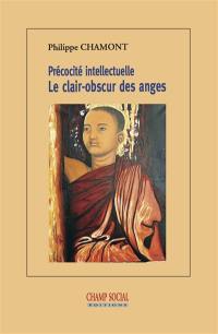 Précocité intellectuelle : le clair-obscur des anges
