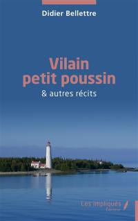 Vilain petit poussin : & autres récits