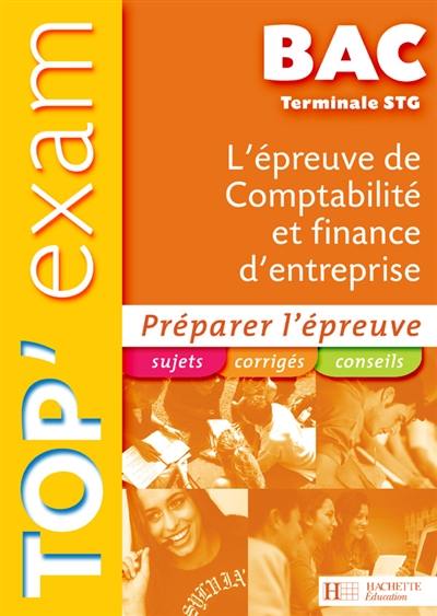 L'épreuve de comptabilité et finance d'entreprise, bac terminale STG L'épreuve de comptabilité et finance d'entreprise, bac terminale STG