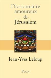 Dictionnaire amoureux de Jérusalem
