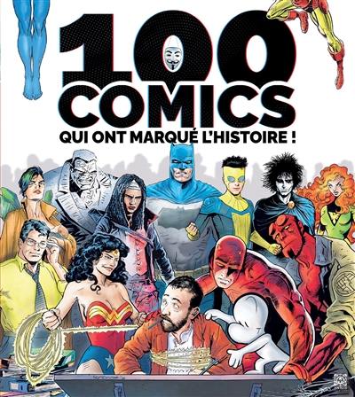 100 comics qui ont marqué l'histoire ! 100 comics qui ont marqué l'histoire !