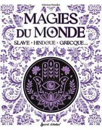 Magies du monde : slave, hindoue, grecque...