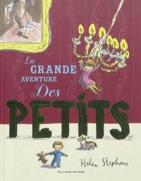La grande aventure des petits La grande aventure des petits