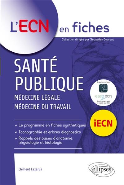 Santé publique : médecine légale, médecine du travail : iECN Santé publique : médecine légale, médecine du travail : iECN