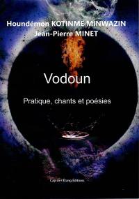 Vodoun : pratique, chants et poésies