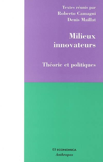 Milieux innovateurs : théorie et politiques