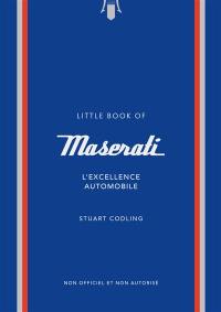 L'histoire de Maserati : l'excellence automobile : non officiel et non autorisé