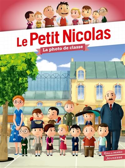 Le Petit Nicolas. Vol. 1. La photo de classe Le Petit Nicolas. Vol. 1. La photo de classe