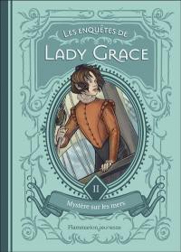 Les enquêtes de lady Grace. Vol. 2. Mystère sur les mers