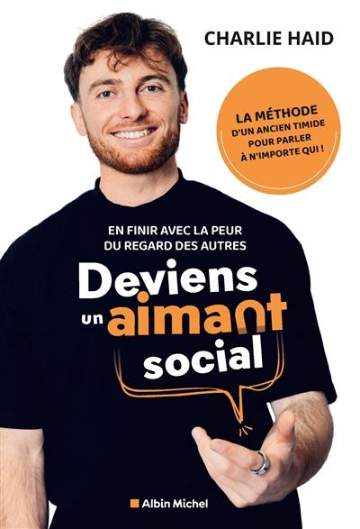 Deviens un aimant social : en finir avec la peur du regard des autres Deviens un aimant social : en finir avec la peur du regard des autres