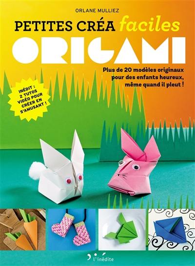 Origami : plus de 20 modèles originaux pour des enfants heureux, même quand il pleut ! Origami : plus de 20 modèles originaux pour des enfants heureux, même quand il pleut !