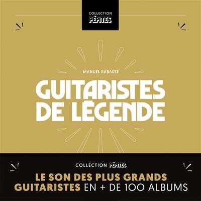 Guitaristes de légende Guitaristes de légende