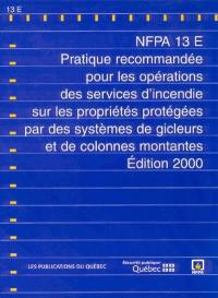 Pratique recommandée pour les opérations des services d'incendie sur les propriétés protégées par des systèmes de gicleurs et de colonnes montantes