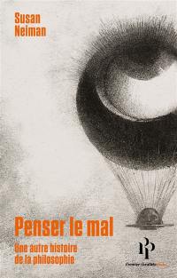 Penser le mal : une autre histoire de la philosophie