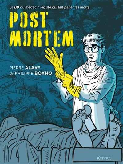 Post mortem : la BD du médecin qui fait parler les morts