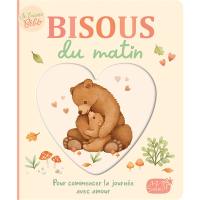 Bisous du matin : pour commencer la journée avec amour